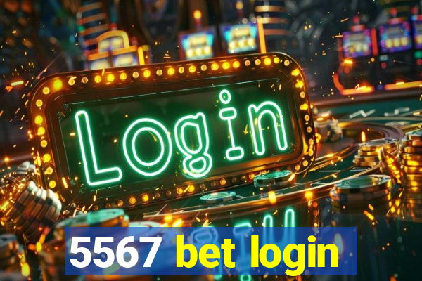 5567 bet login