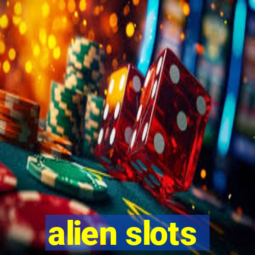 alien slots