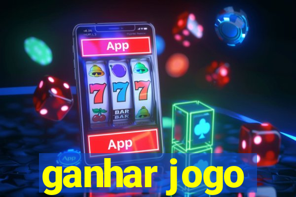 ganhar jogo