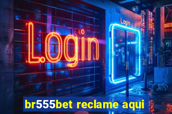 br555bet reclame aqui