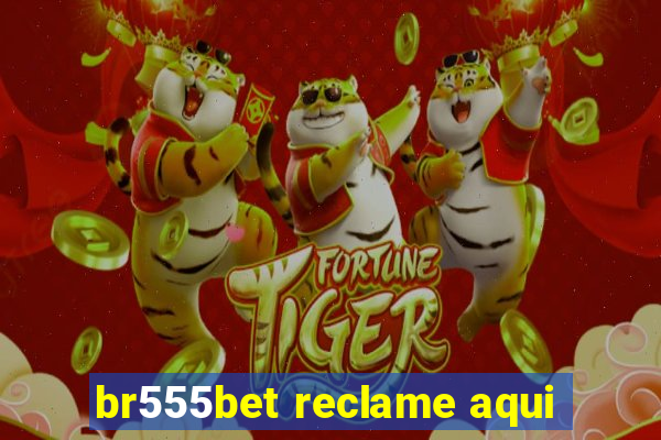 br555bet reclame aqui