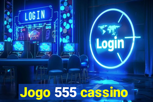 Jogo 555 cassino