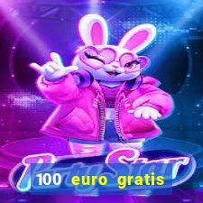 100 euro gratis online casino