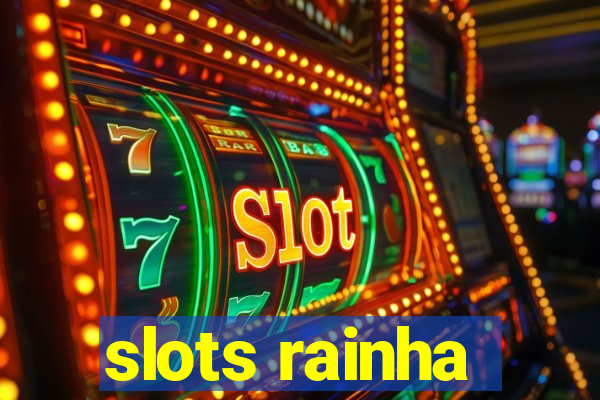 slots rainha