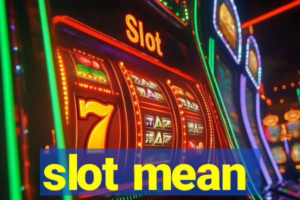 slot mean