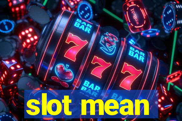 slot mean