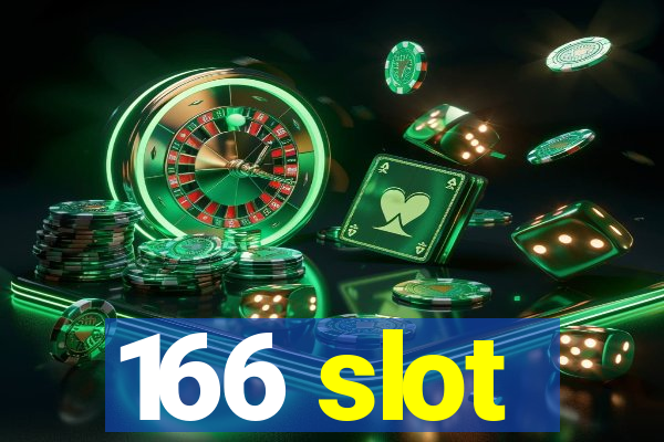 166 slot