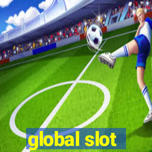 global slot