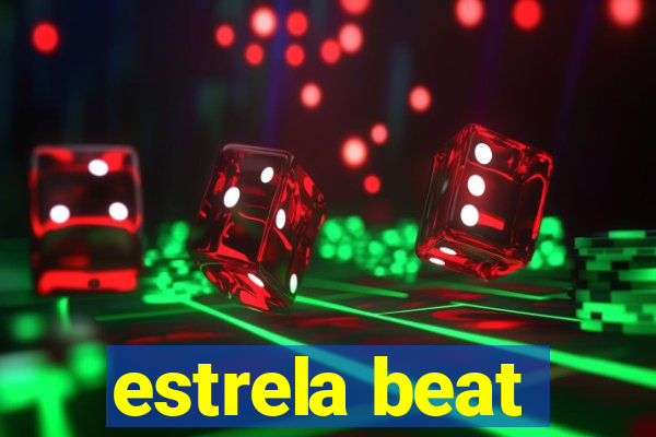 estrela beat