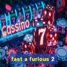 fast a furious 2