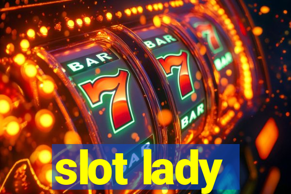 slot lady