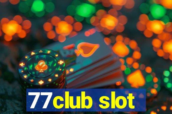 77club slot