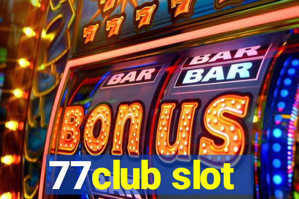 77club slot