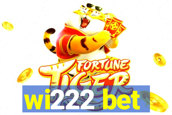 wi222 bet