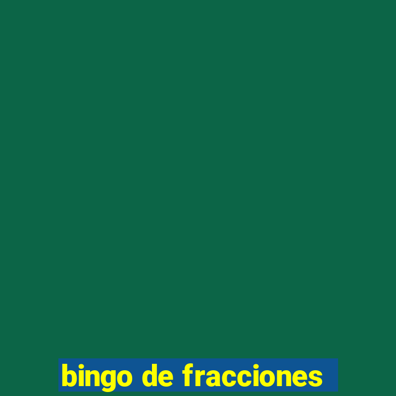 bingo de fracciones