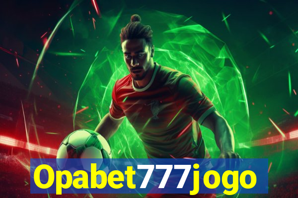 Opabet777jogo