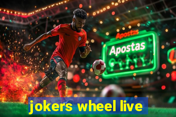 jokers wheel live