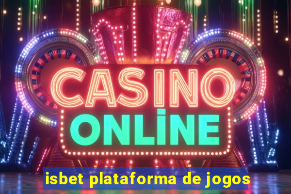 isbet plataforma de jogos