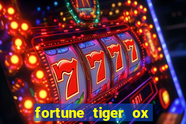 fortune tiger ox demo grátis