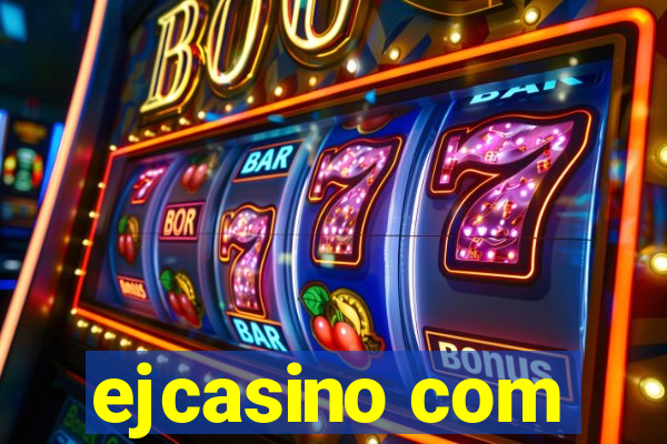 ejcasino com