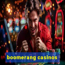 boomerang casinos