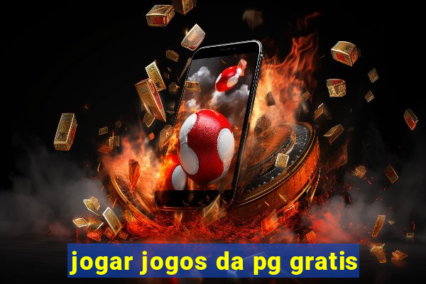 jogar jogos da pg gratis