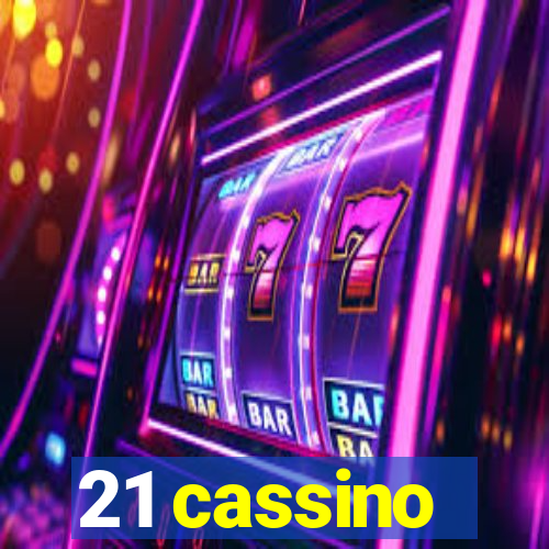 21 cassino