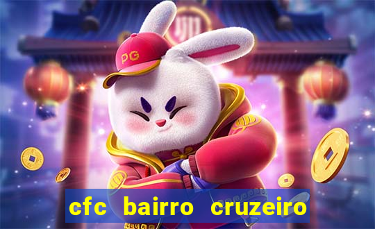 cfc bairro cruzeiro caxias do sul