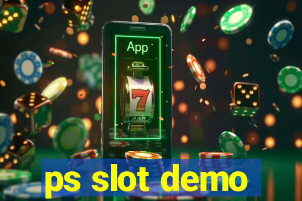 ps slot demo