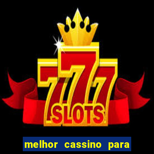 melhor cassino para jogar fortune tiger