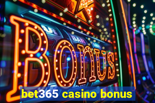 bet365 casino bonus