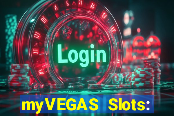 myVEGAS Slots: Casino Slots