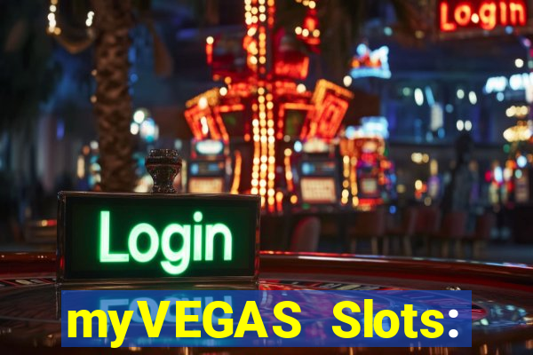 myVEGAS Slots: Casino Slots