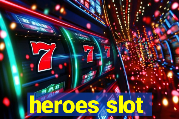 heroes slot