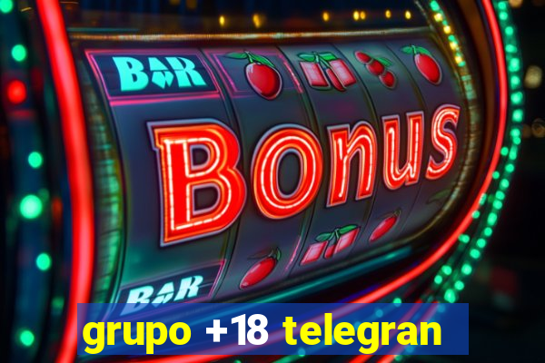 grupo +18 telegran