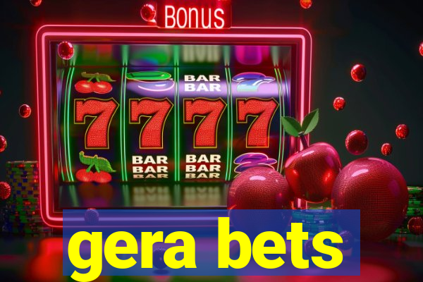 gera bets