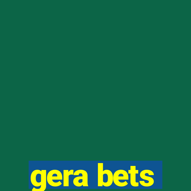 gera bets