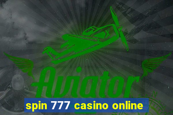 spin 777 casino online