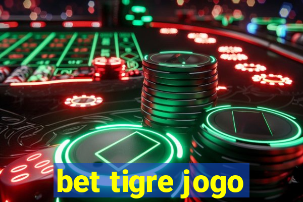 bet tigre jogo