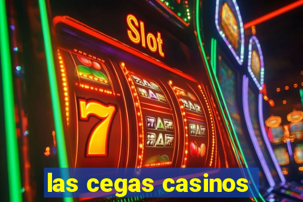 las cegas casinos