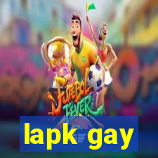 lapk gay