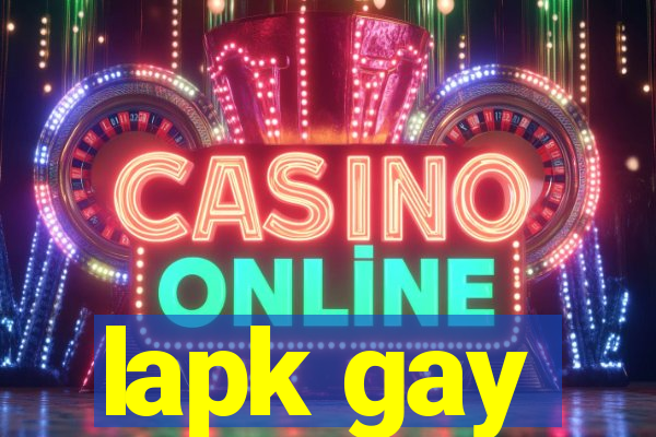 lapk gay