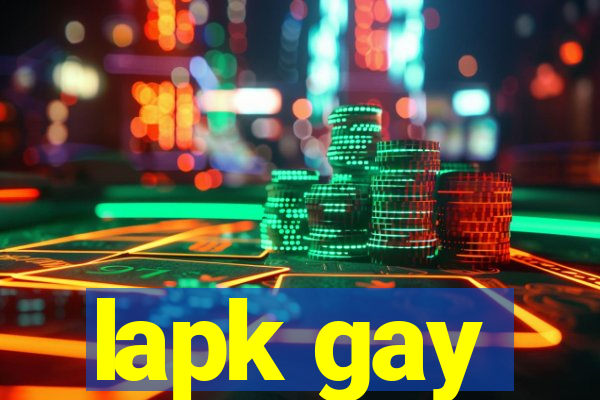 lapk gay