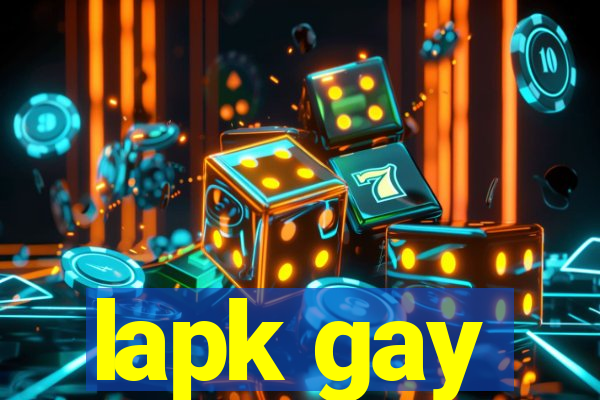 lapk gay