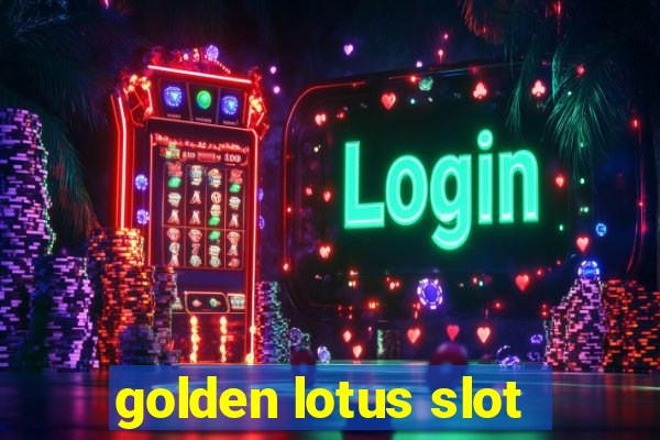 golden lotus slot