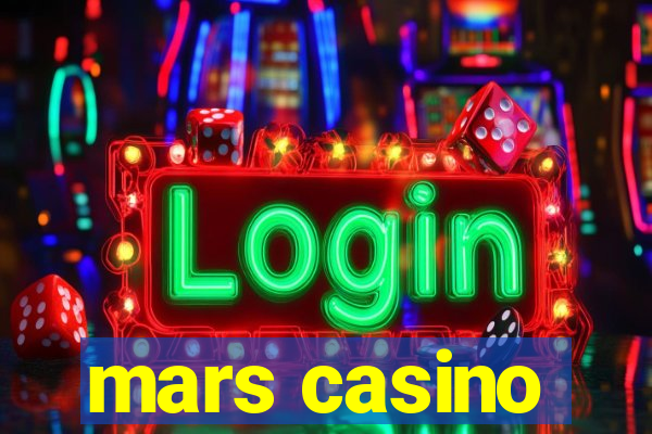 mars casino