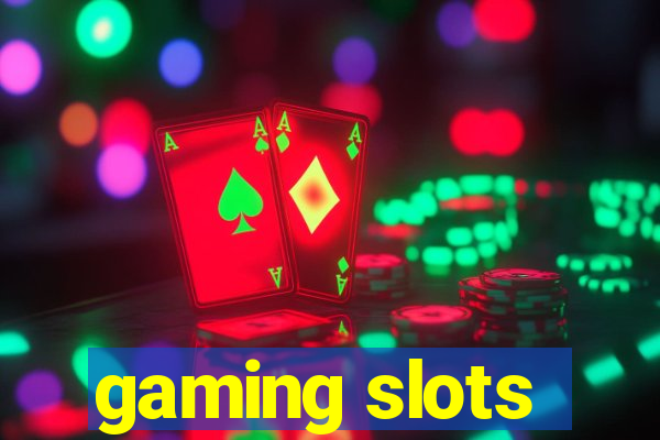 gaming slots