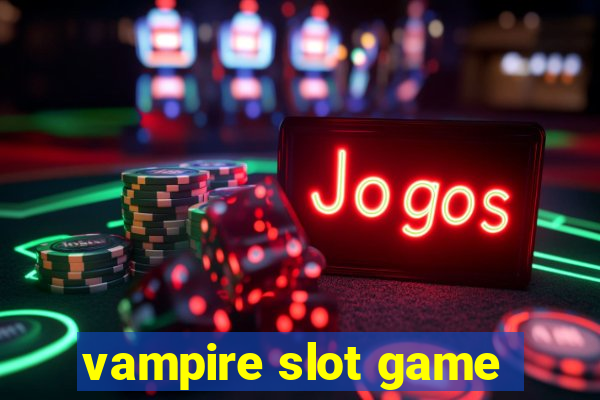 vampire slot game