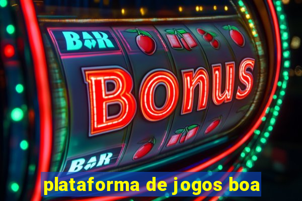 plataforma de jogos boa