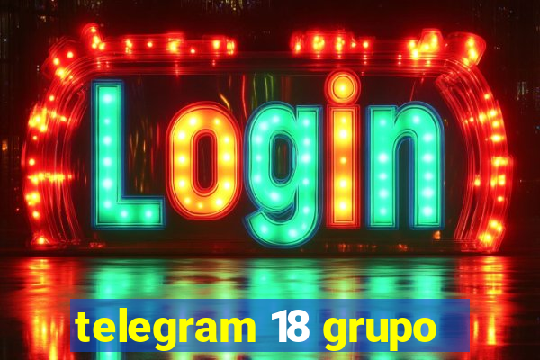 telegram 18 grupo